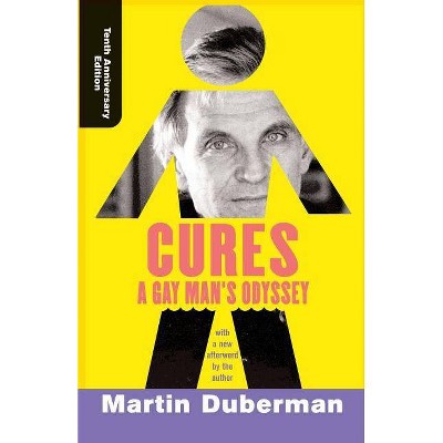 Cures (Tenth Anniversary Edition) - 10th Edition by  Martin Duberman (Paperback)