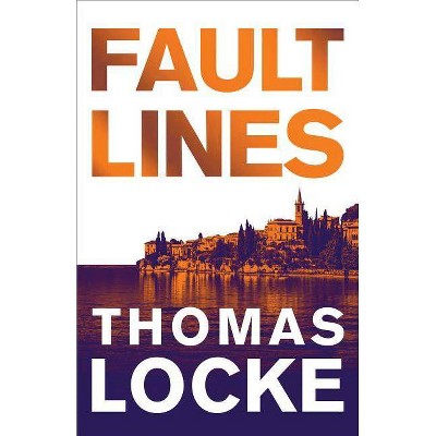  Fault Lines - by  Thomas Locke (Paperback) 