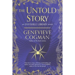 The Untold Story - (Invisible Library Novel) by  Genevieve Cogman (Paperback) - 1 of 1