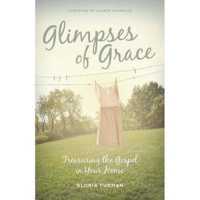  Glimpses of Grace - by  Gloria Furman (Paperback) 