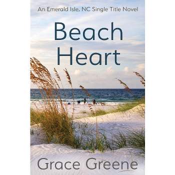 Beach Heart - by  Grace Greene (Paperback)
