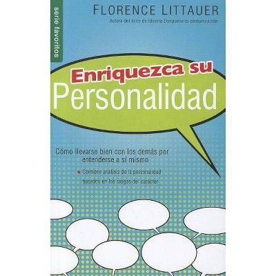 Enriquezca Su Personalidad - by  Florence Littauer (Paperback)