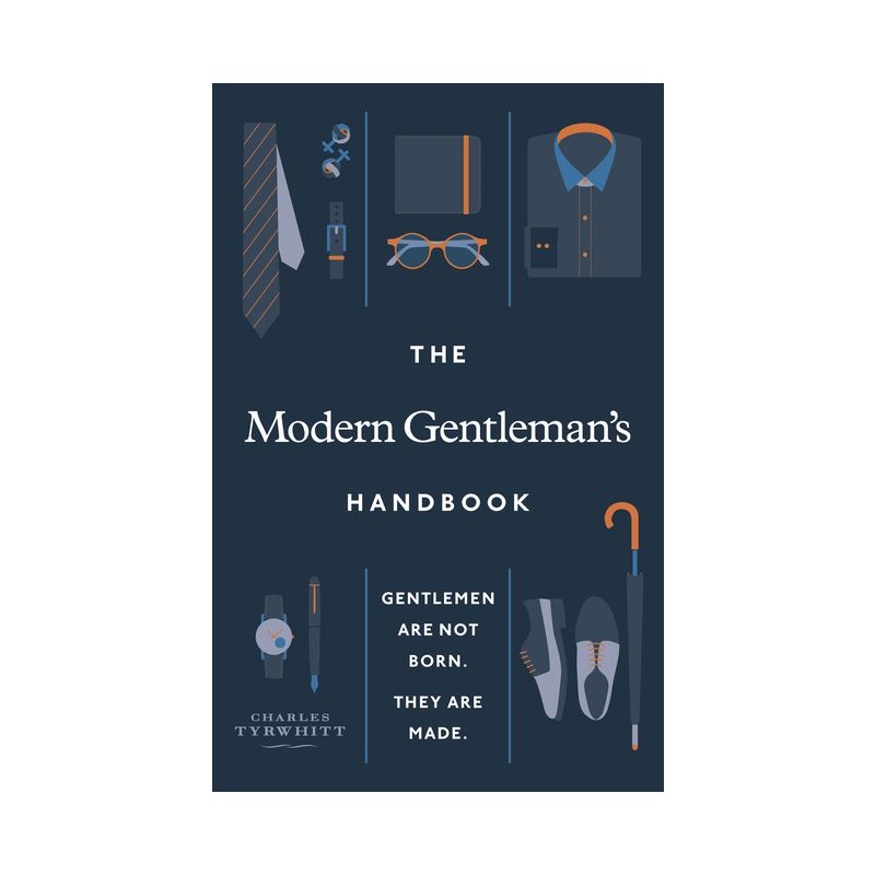 The Modern Gentleman's Handbook - by  Charles Tyrwhitt (Hardcover), 1 of 2