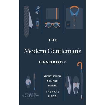 The Modern Gentleman's Handbook - by  Charles Tyrwhitt (Hardcover)
