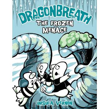 Dragonbreath #11 - by  Ursula Vernon (Hardcover)
