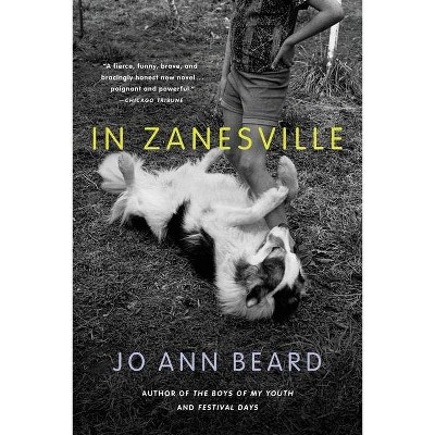 In Zanesville - by  Jo Ann Beard (Paperback)