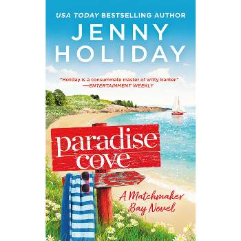 Paradise Cove - (Matchmaker Bay) by  Jenny Holiday (Paperback)