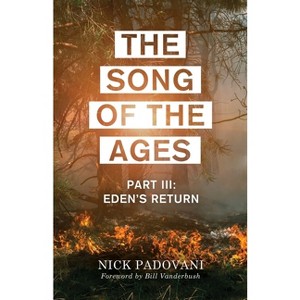 The Song of the Ages - by  Nick Padovani (Paperback) - 1 of 1