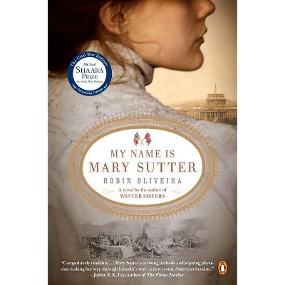 My Name Is Mary Sutter - by  Robin Oliveira (Paperback)