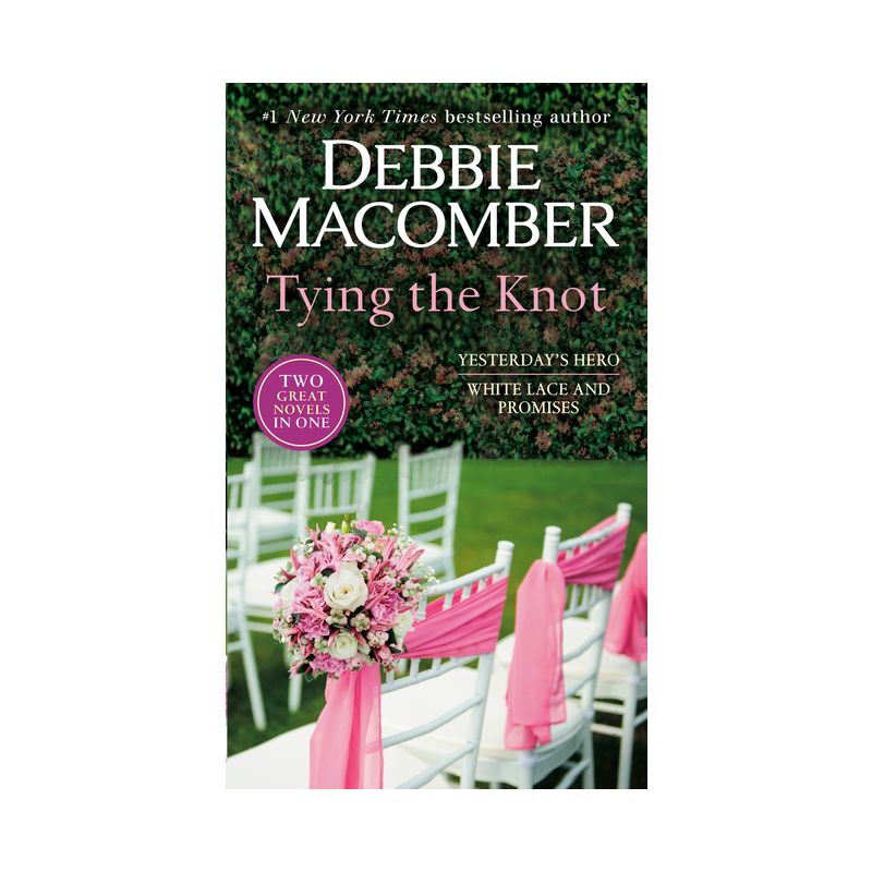 Tying the Knot: A 2-In-1 Collection - by  Debbie Macomber (Paperback), 1 of 2