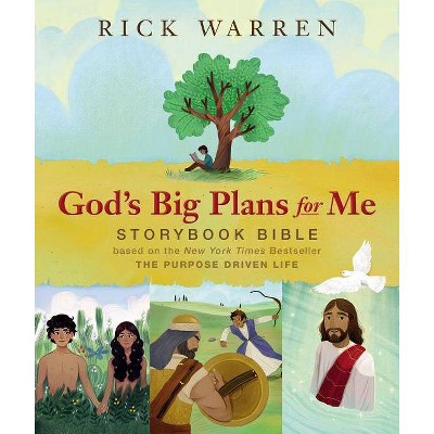 God's Big Plans for Me Storybook Bible - by  Rick Warren (Hardcover)