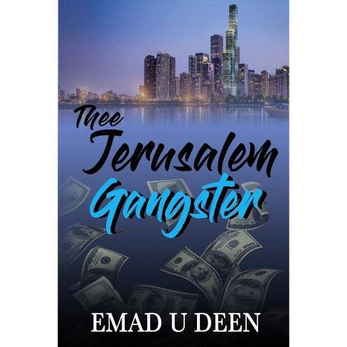 Thee Jerusalem Gangster - by  Emad U Deen (Paperback) - image 1 of 1