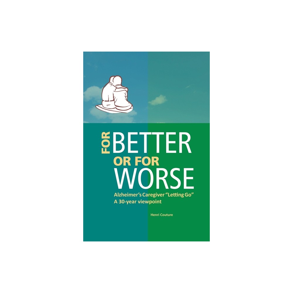 For Better or for Worse - by Henri Couture (Paperback)