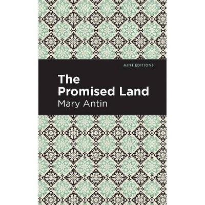 The Promised Land - (Mint Editions) by  Mary Antin (Paperback)