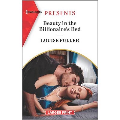 Beauty in the Billionaire's Bed - Large Print by  Louise Fuller (Paperback)