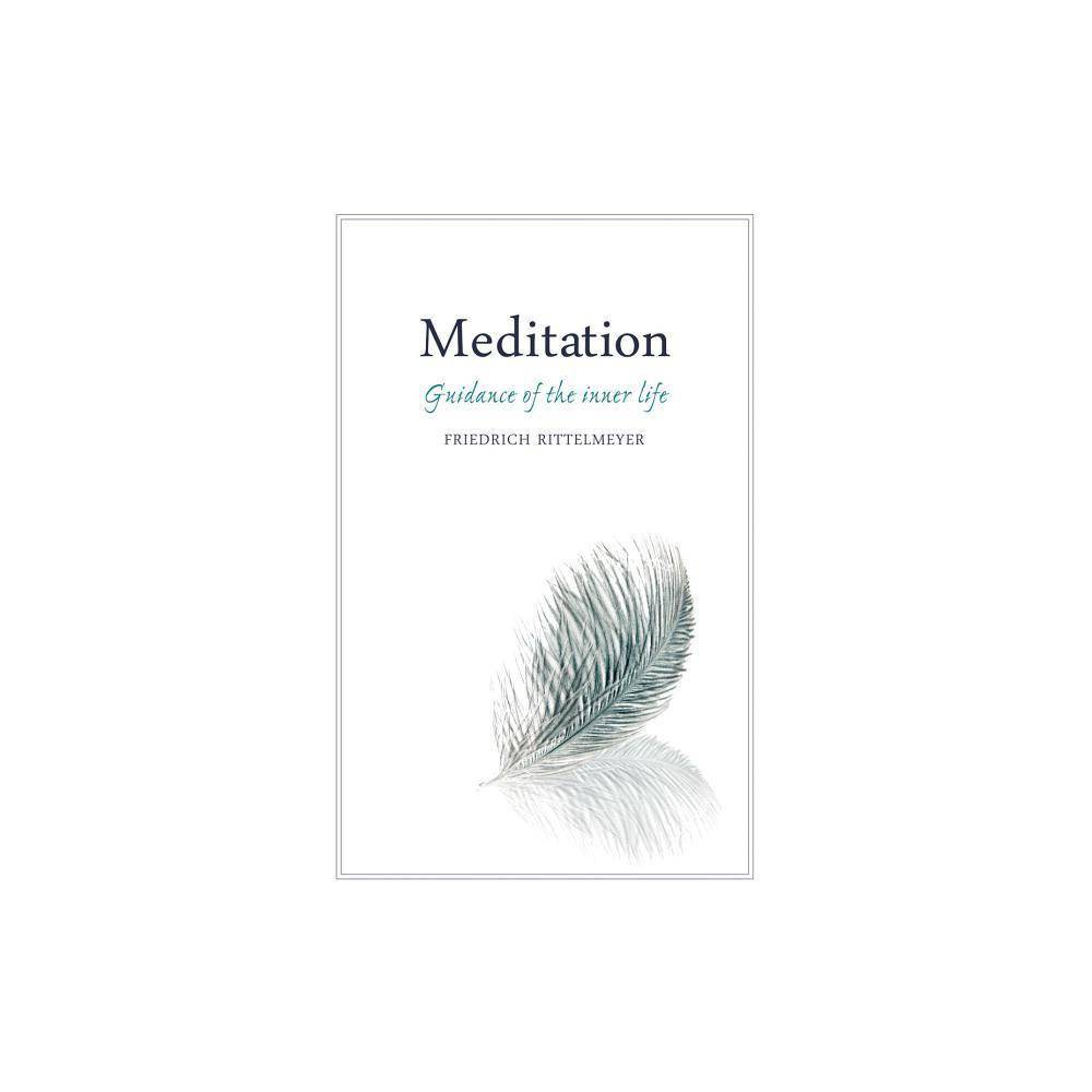 Meditation - 4 Edition by Friedrich Rittelmeyer (Paperback) was $24.99 now $12.99 (48.0% off)
