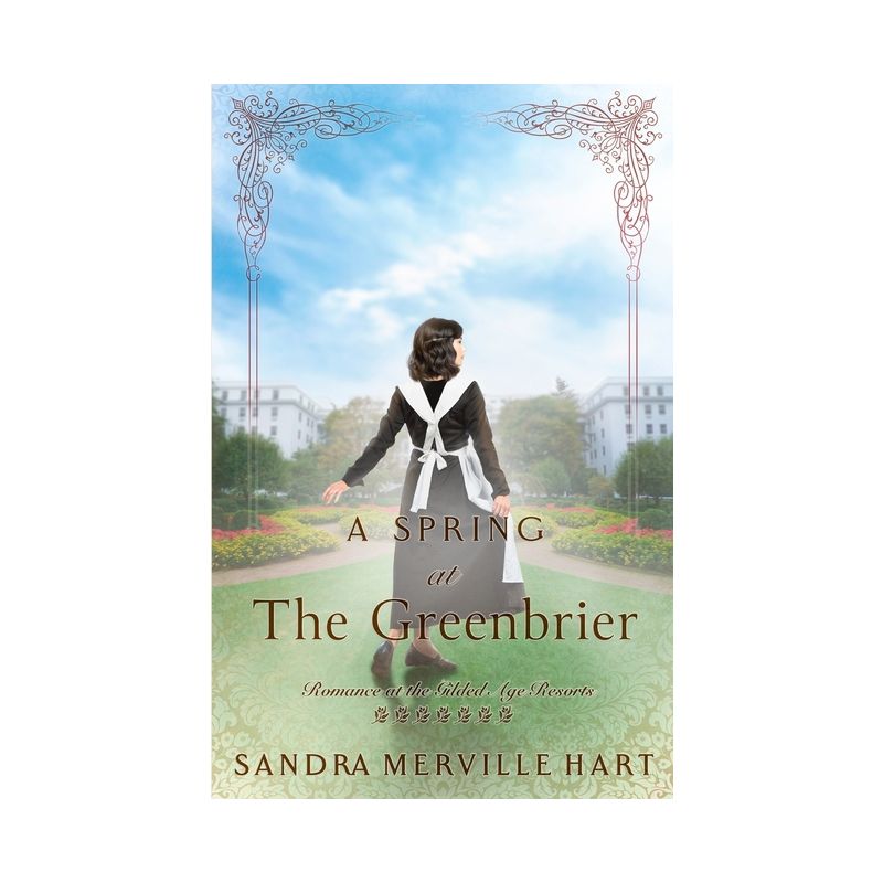 A Spring at The Greenbrier - (Romance at the Gilded Age Resorts) by  Sandra Merville Hart (Paperback), 1 of 2