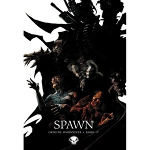 Spawn Origins Hardcover Book 17 - by  Todd McFarlane & Will Carlton & Jon Groff - 1 of 1