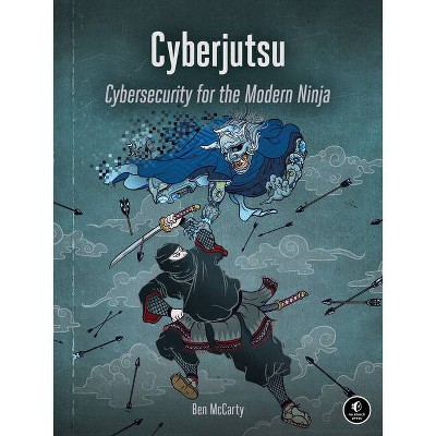 Cyberjutsu - by  Ben McCarty (Paperback)