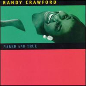 Randy Crawford - Naked & True (CD) - 1 of 1