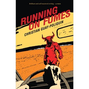 Running on Fumes - by  Christian Guay-Poliquin (Paperback) - 1 of 1