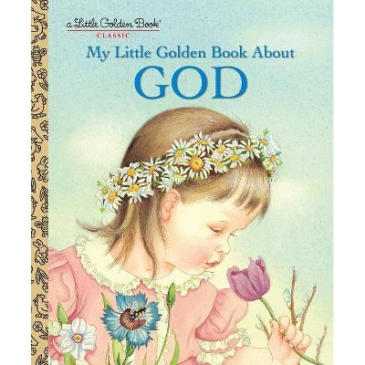 My Little Golden Book About God ( Little Golden Books) (Hardcover) by Jane Werner Watson