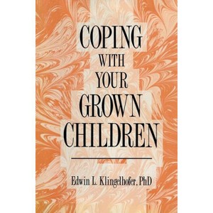 Coping with Your Grown Children - Annotated by  Edwin L Klingelhofer (Paperback) - 1 of 1