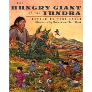 The Hungry Giant of the Tundra - (Paperback) - 1 of 1