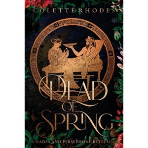Dead of Spring - by  Colette Rhodes (Paperback) - 1 of 1