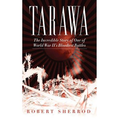 Tarawa - by  Robert Sherrod (Paperback)