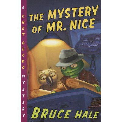 The Mystery of Mr. Nice, 2 - (Chet Gecko) by  Bruce Hale (Paperback)