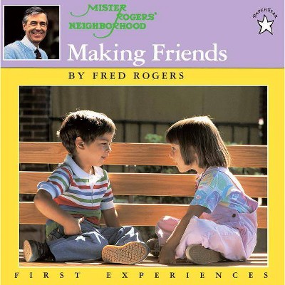 Making Friends - (Mr. Rogers) by  Fred Rogers (Paperback)