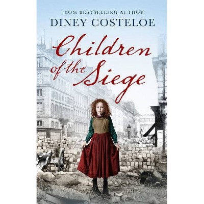 Children of the Siege - by  Diney Costeloe (Paperback)