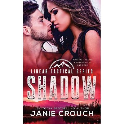 Shadow - (Linear Tactical) by  Janie Crouch (Paperback)
