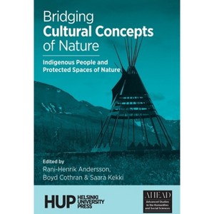 Bridging Cultural Concepts of Nature - (Ahead: Advanced Studies in the Humanities and Social Sciences) (Paperback) - 1 of 1