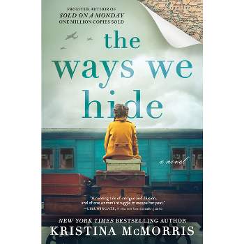 The Ways We Hide - by Kristina McMorris