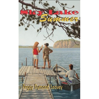 Sky Lake Summer - by  Peggy Dymond Leavey (Paperback)