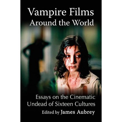 Vampire Films Around the World - by  James Aubrey (Paperback)