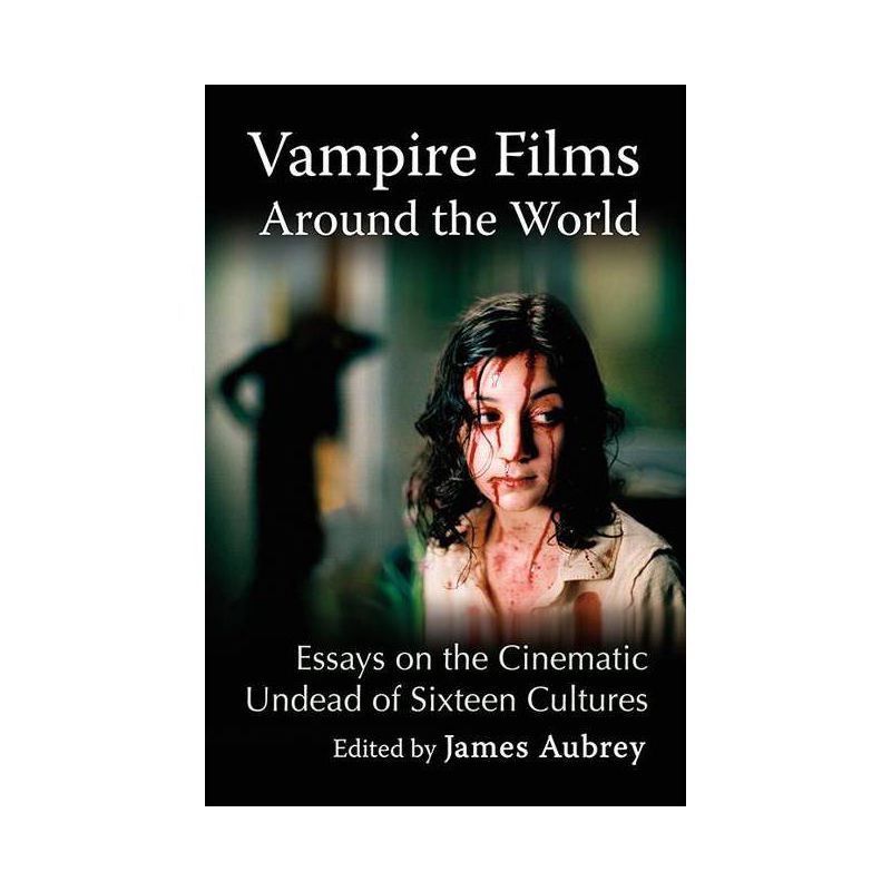 Vampire Films Around the World - by  James Aubrey (Paperback), 1 of 2