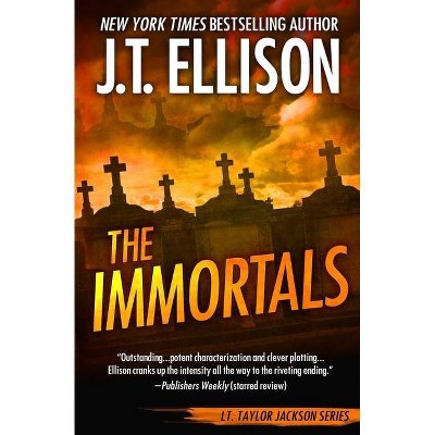 The Immortals - (Taylor Jackson) by  J T Ellison (Paperback)