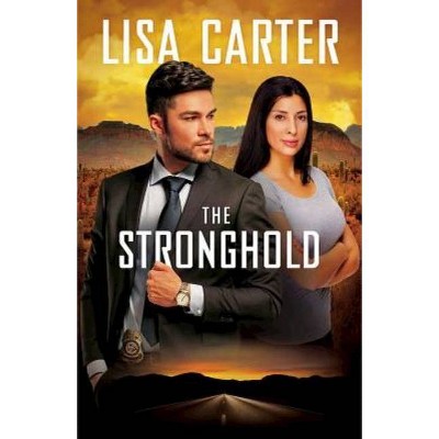 The Stronghold - by  Lisa Carter (Paperback)