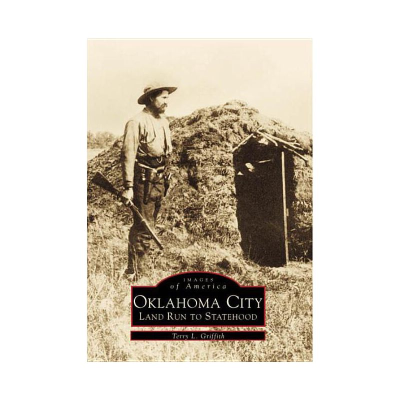 Oklahoma City - (Images of America (Arcadia Publishing)) by  Terry L Griffith (Paperback), 1 of 2