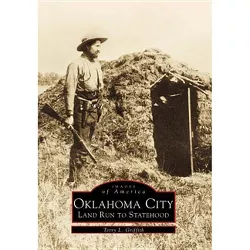 Oklahoma City - (Images of America (Arcadia Publishing)) by  Terry L Griffith (Paperback)