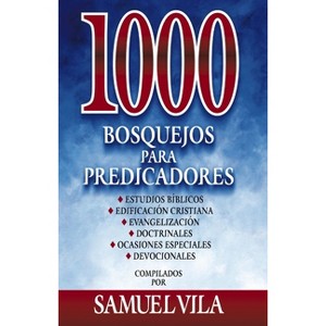 1000 bosquejos para predicadores Hardcover 1000 Sermon Outlines for Preachers - by  Samuel Vila-Ventura - 1 of 1
