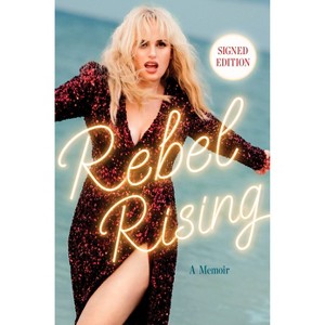 Rebel Rising - Target Exclusive Signed Edition - by Rebel Wilson (Hardcover) - 1 of 1