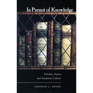 In Pursuit of Knowledge - by  Deborah L Rhode (Hardcover) - 1 of 1