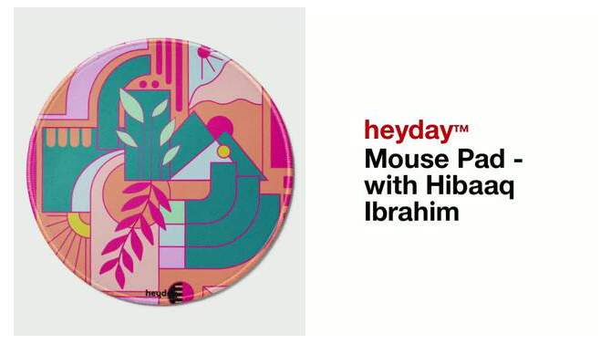 Mouse Pad - heyday&#8482; with Hibaaq Ibrahim, 2 of 6, play video