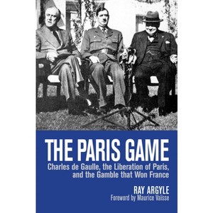 The Paris Game - by  Ray Argyle (Paperback) - 1 of 1