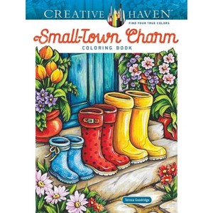 Creative Haven Small-Town Charm Coloring Book - (Adult Coloring Books: In the Country) by  Teresa Goodridge (Paperback) - 1 of 1
