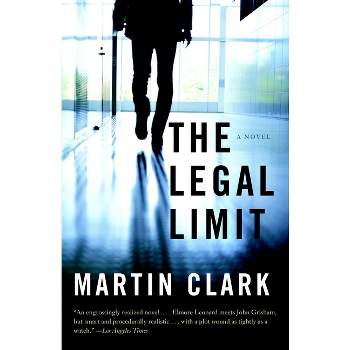 The Legal Limit - (Vintage Contemporaries) by  Martin Clark (Paperback)